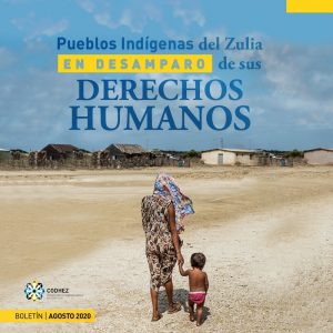 Pueblos Indígenas del Zulia se encuentran en situación de desamparo de sus derechos humanos