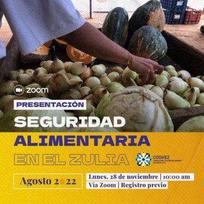 En el 2022 la inseguridad alimentaria persiste en el Zulia: familias con ingresos insuficientes y dependencia a las remesas